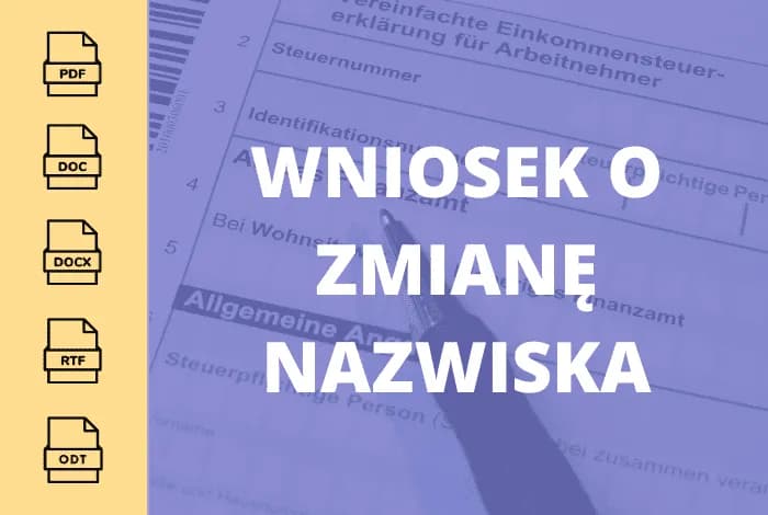 Prosty i skuteczny sposób jak napisać wniosek o zmianę nazwiska + gotowy wzór