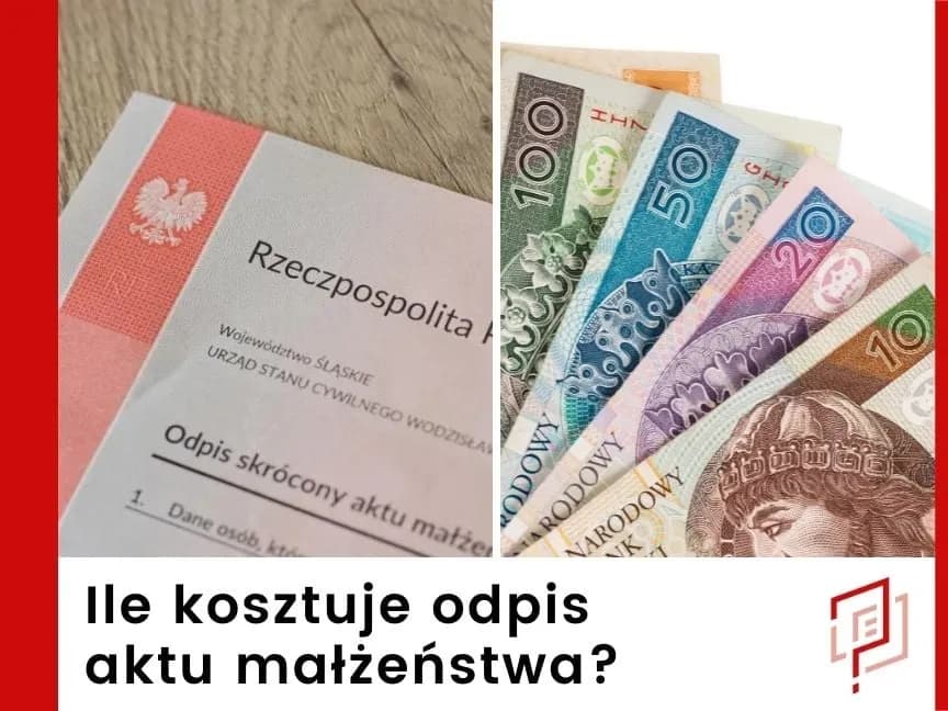 Ile kosztuje odpis aktu małżeństwa do rozwodu: Kompletny poradnik kosztów